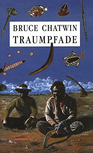 Traumpfade: The Songlines. Roman